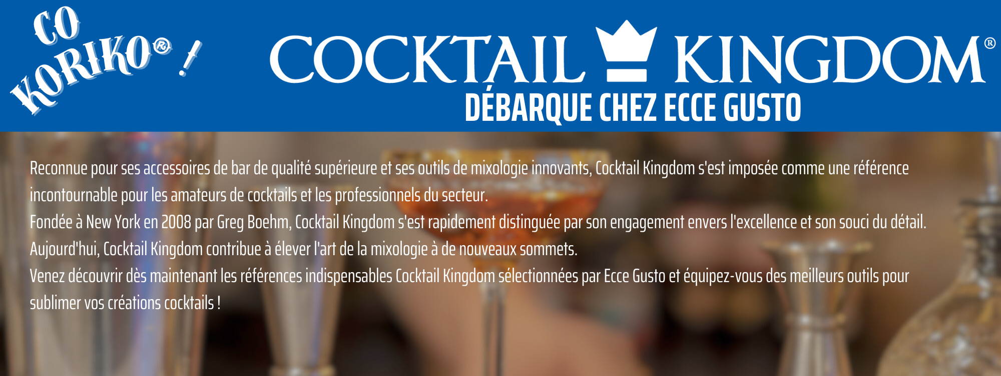 Décrouvrez la sélection Cocktail Kingdom disponible désormais chez Ecce Gusto